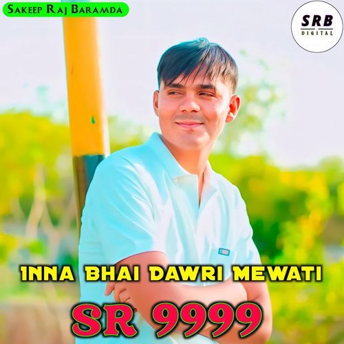 Inna Bhai Dawri Mewati SR 9999