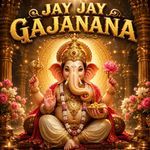 JAY JAY GAJANANA