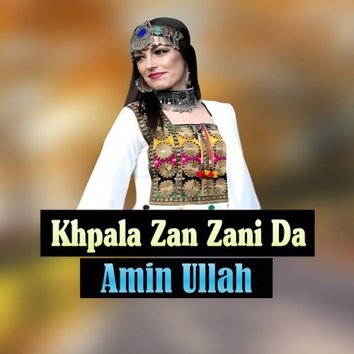 Khpala Zan Zani Da