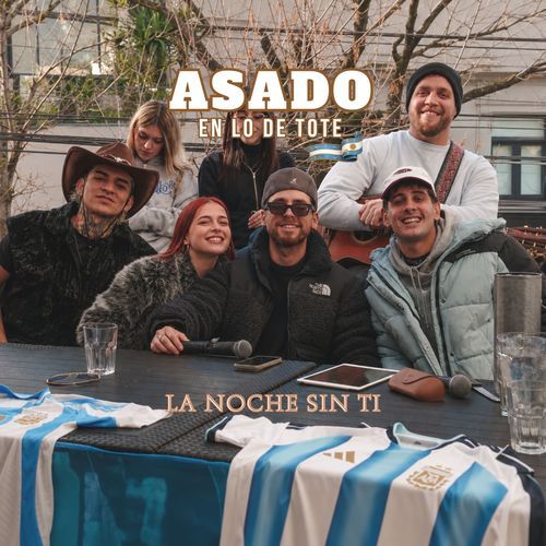 La noche sin ti | ASADO EN LO DE TOTE #7  (feat. NHAY)