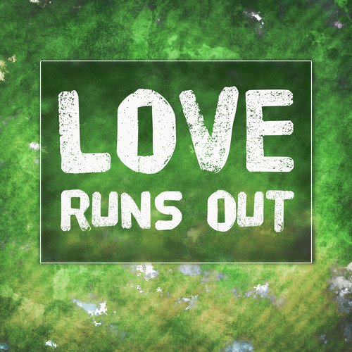 Love Runs Out_poster_image