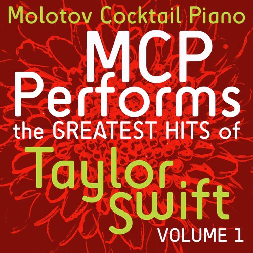 MCP Performs The Greatest Hits of Taylor Swift, Vol. 1