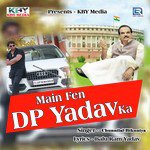Main Fen DP Yadav Ka