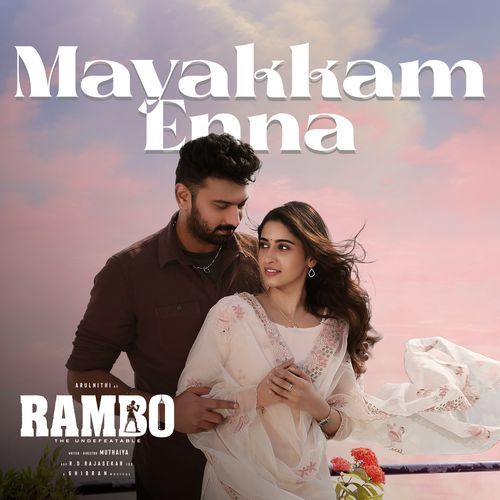 Mayakkam Enna (From "Rambo")