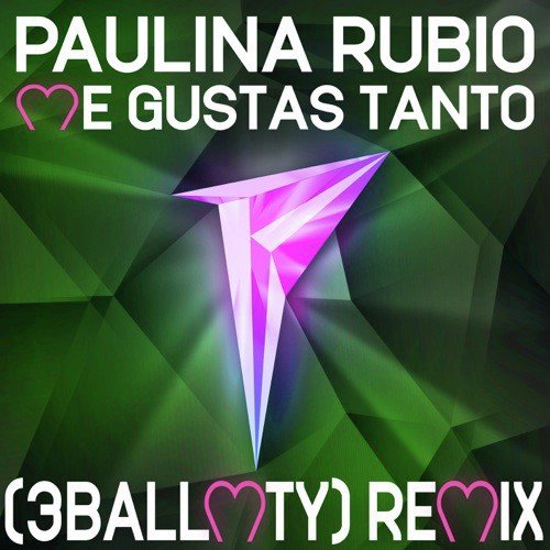 Me Gustas Tanto (3BallMTY Remix)_poster_image