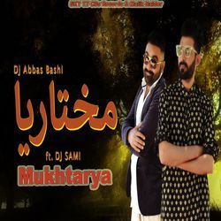 Mukhtarya by DJ Abbas Bashi