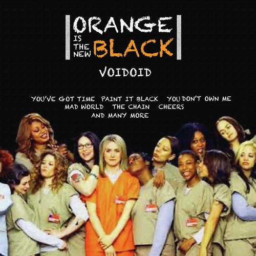 Orange Is The New Black - Voidoid