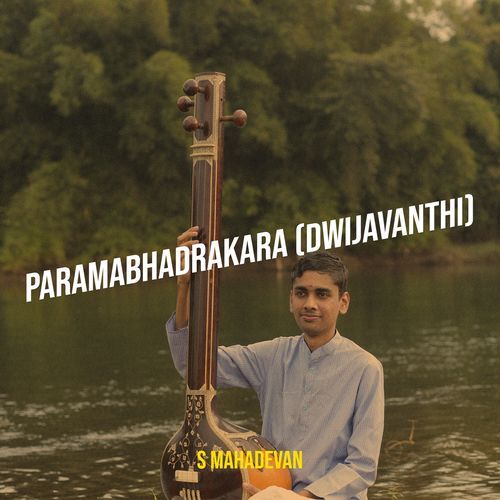 Paramabhadrakara (Dwijavanthi)