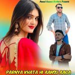 Parnya Khata Hi Aansu Aaga