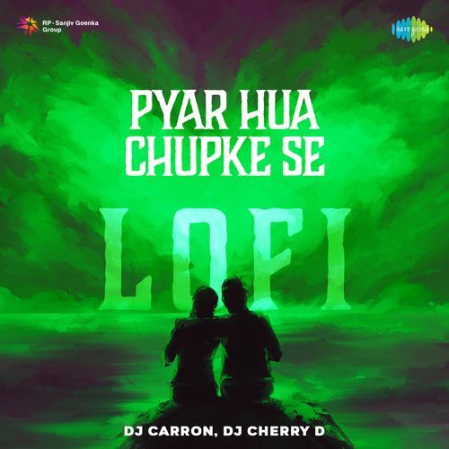 Pyar Hua Chupke Se - Lofi