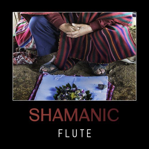 Shamanic Flute – Native American Flute Music, Shaman, Spiritual Music, Tantra, Chakra Healing, Meditation, Ancient Tradition, Wooden Indian Flute