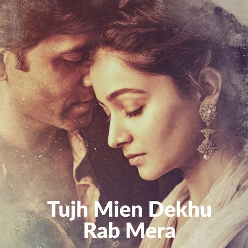 Tujh Mein Dekhu Rab Mera
