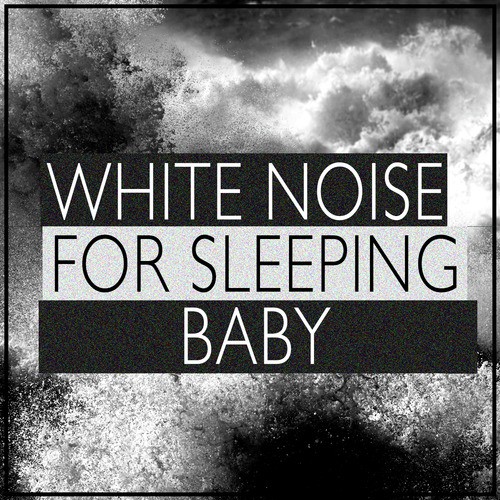 White Noise for Sleeping Baby