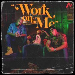 Work On Me