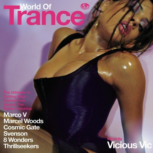 World of Trance (Continuous DJ Mix by Vicious Vic)