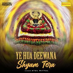 Ye Hua Deewana Shyam Tera-E1oYd0xYAkU