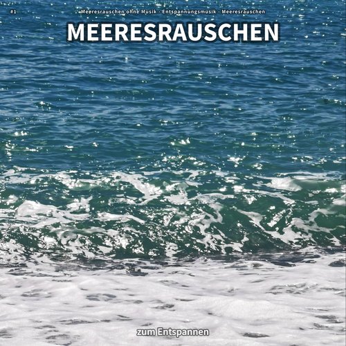 #1 Meeresrauschen zum Entspannen