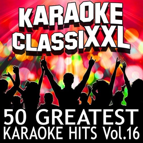 50 Greatest Karaoke Hits, Vol. 16 (Karaoke Version)