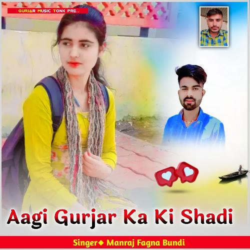 Aagi Gurjar Ka Ki Shadi