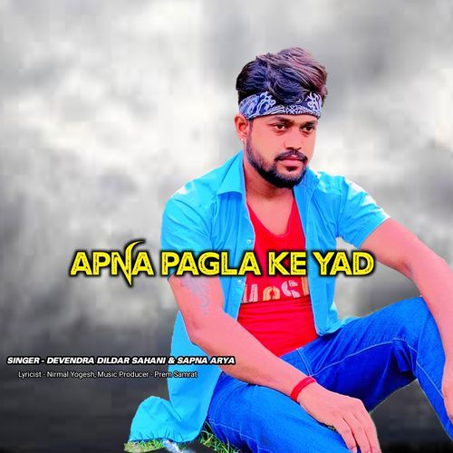 Apna Pagla Ke Yad