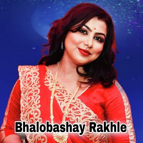 Bhalobashay Rakhle