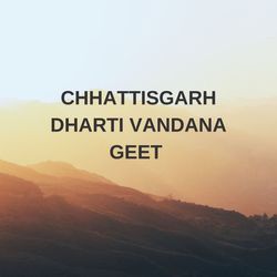 Chhattisgarh Dharti Vandana Geet-RQMfATJcfFA