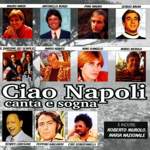 Ciao Napoli, canta e sogna