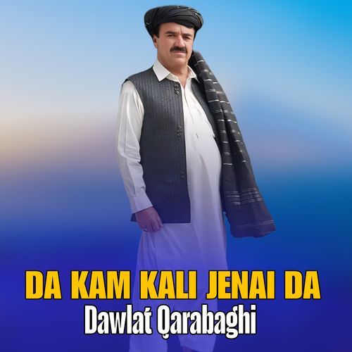 DA KAM KALI JENAI DA