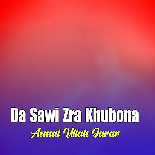 Da Sawi Zra Khubona