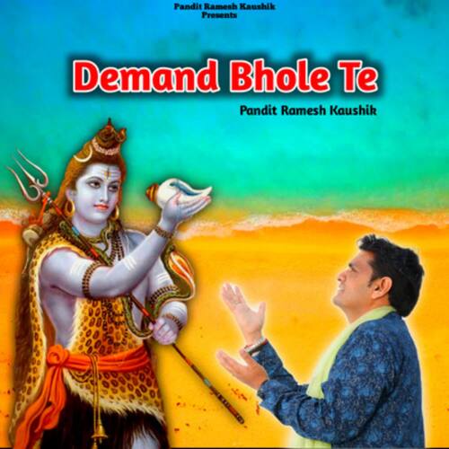 Demand Bhole Te