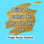 Dilba Tu Udha De Deu De Deu Tu
