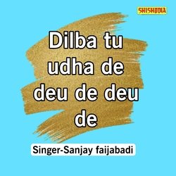 Dilba Tu Udha De Deu De Deu Tu