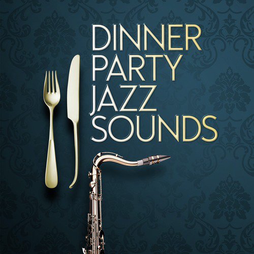 Dinner Party Jazz Sounds