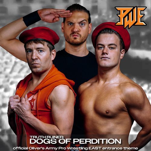 Dogs of Perdition (Oliver's Army Pro Wrestling EAST Entrance Theme) cover art