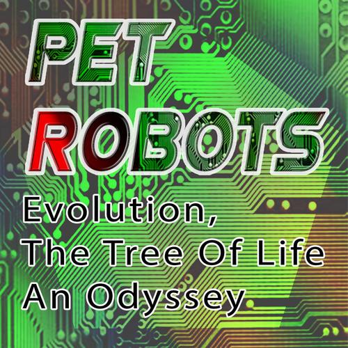 Evolution, the Tree of Life, an Odyssey