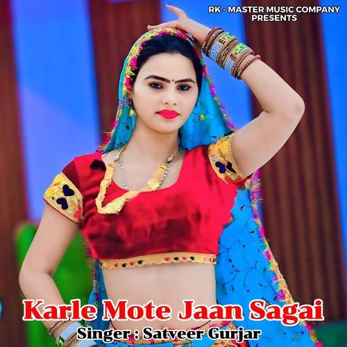 Karle Mote Jaan Sagai