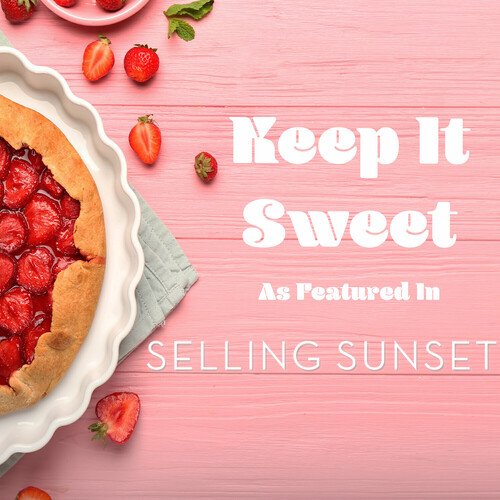 Keep It Sweet (As Featured in &quot;Selling Sunset&quot;)_poster_image