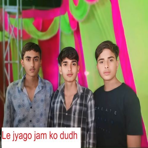 Le jyago jam ko dudh