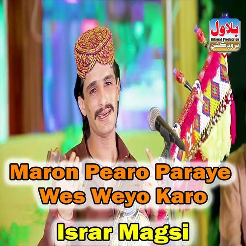 Maron Pearo Paraye Wes Weyo Karo