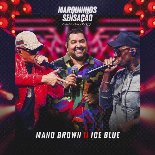 Marquinhos Sensação Convida Mano Brown e Ice Blue (Ao Vivo)_poster_image