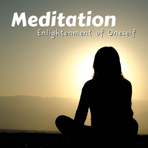Meditation: Enlightenment of Oneself