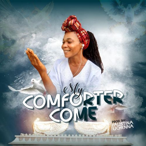 My comforter come (Inspirational gospel)