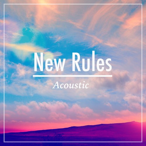New Rules (Acoustic)