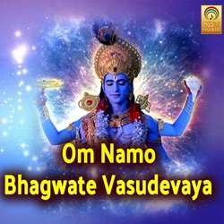 Om Namo Bhagwate Vasudevaya (Om Namo Bhagwate Vasudevaya)-Lz4cVEBFcF8