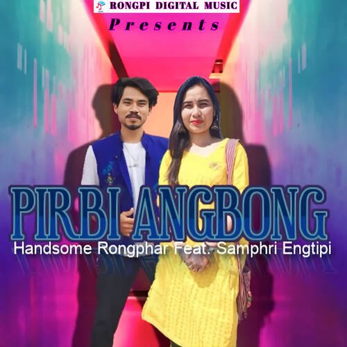 Pirbi Angbong (Karbi Song)