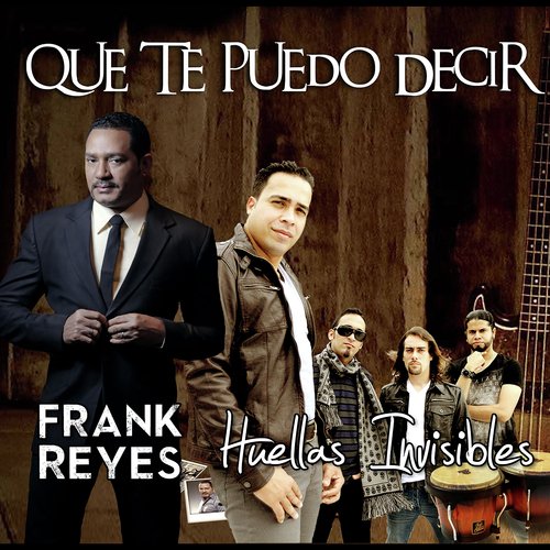 Que Te Puedo Decir (feat. Frank Reyes)