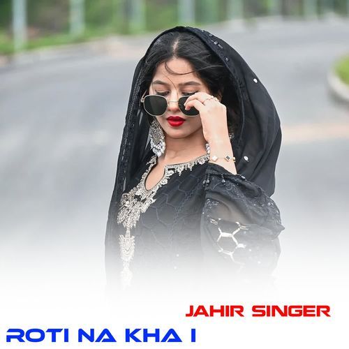 ROTI NA KHA I