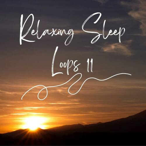 Relaxing Sleep Loops 11