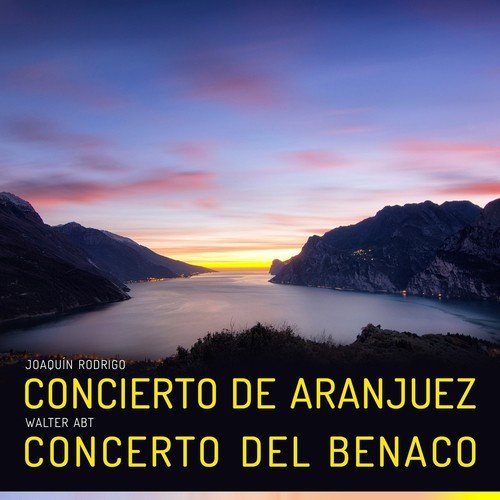 Rodrigo: Concierto de Aranjuez - Abt: Concerto del Benaco