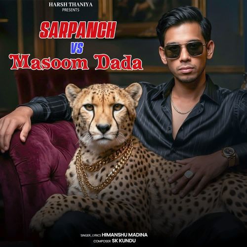 Sarpanch Vs Masoom Dada